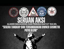 Aliansi Mahasiswa dan Pemuda Sulsel Desak Ditkrimsus Polda Sulsel Usut Tuntas Dugaan Kasus Kosmetik Berbahaya