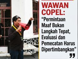 Wawan Copel: Permintaan Maaf Bukan Langkah Tepat, Evaluasi dan Pemecatan Harus Dipertimbangkan