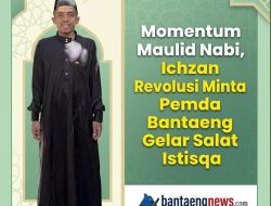 Momentum Maulid Nabi, Ichzan Revolusi Minta Pemda Bantaeng Gelar Salat Istisqa