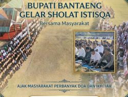 Bersama Masyarakat, Bupati Bantaeng Gelar Sholat Istisqa Ajak Masyarakat Perbanyak Doa dan Ikhtiar