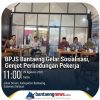 BPJS Bantaeng Gelar Sosialisasi, Genjot Perlindungan Pekerja