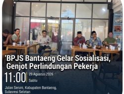 BPJS Bantaeng Gelar Sosialisasi, Genjot Perlindungan Pekerja