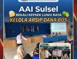 AAI Sulsel Bekali Kepsek Luwu Raya Kelola Arsip Dana BOS