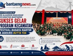 KKN Angkatan 79 UIN Alauddin Makassar Kecamatan Bantaeng Sukses Gelar Festival Budaya Maritim & Agraris Butta Toa