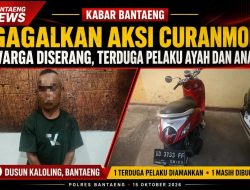 GAGALKAN AKSI CURANMOR, WARGA BANTAENG DISERANG DUA PELAKU YANG DIDUGA AYAH DAN ANAK